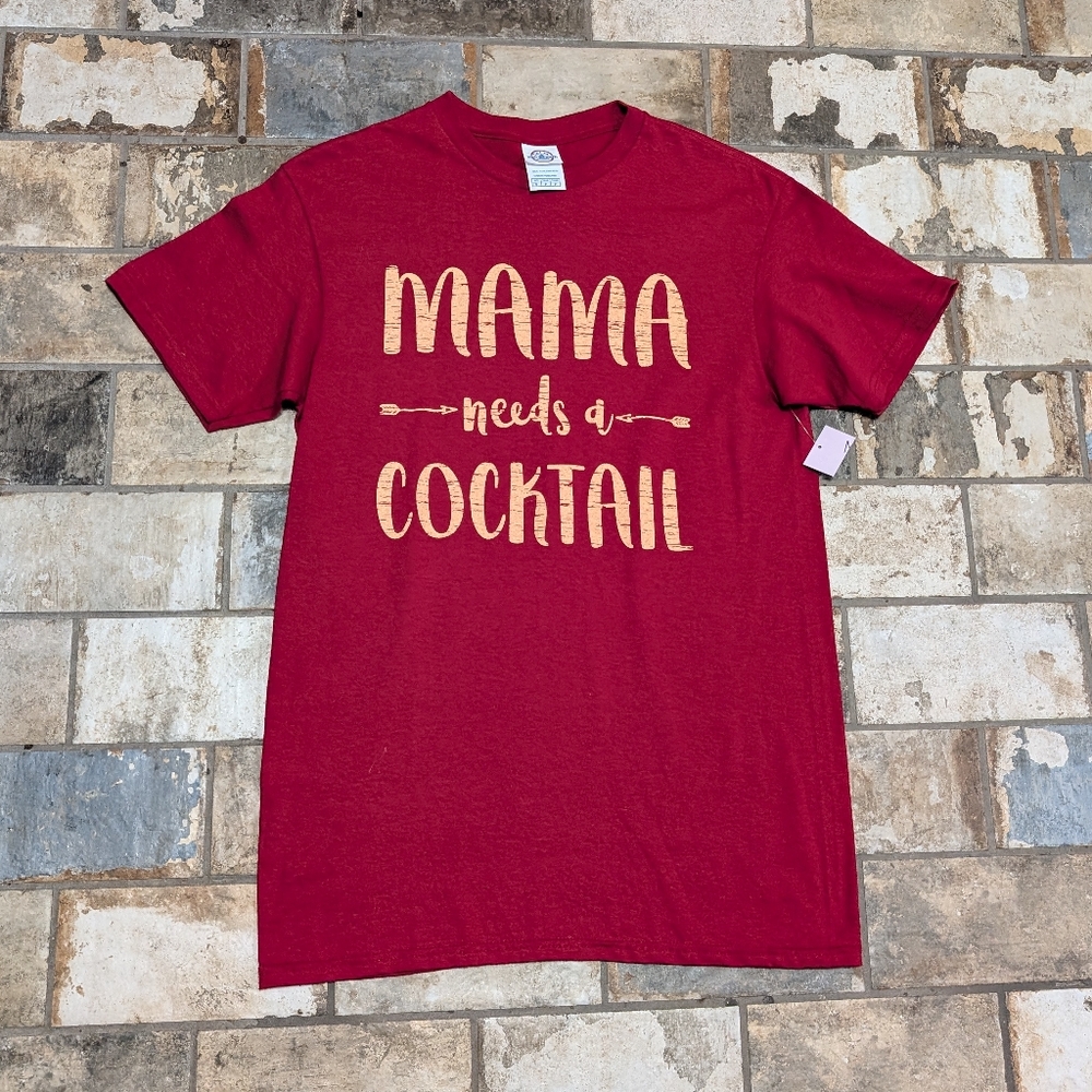 Mama Needs a Cocktail Humor Graphic Tee Gift Novelty Funny T Shirt Small Red